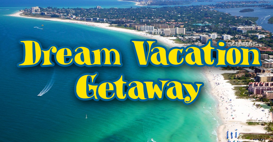 Dream Vacation Getaway