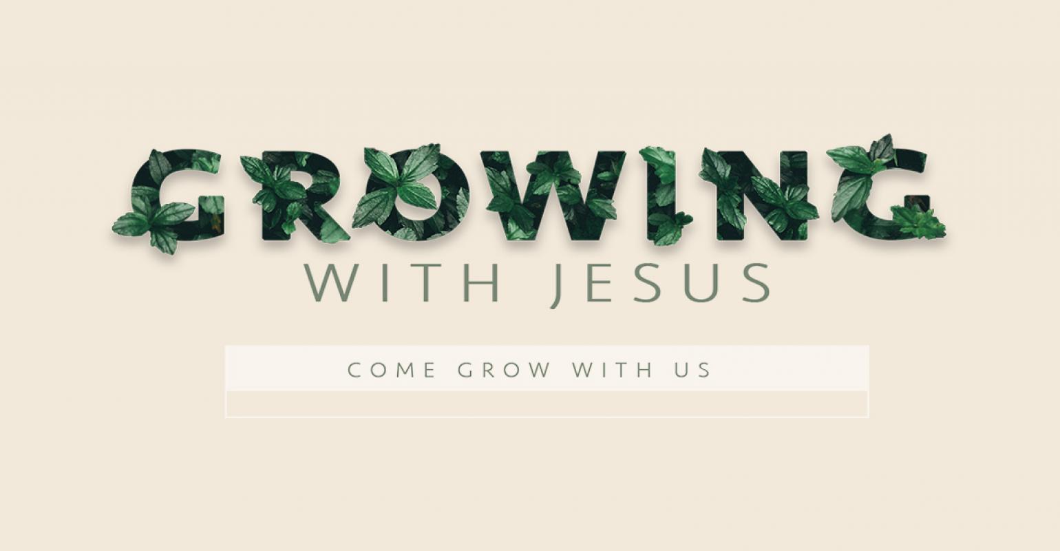 Growing with Jesus